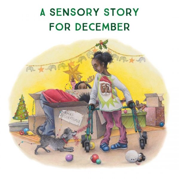 'A Sensory Story For December' book cover features a child with a walking frame smiling at a small dog holding Christmas tinsel. Boxes of decorations are being opened up by another child. Star bunting is hanging on the wall, baubles and a small Christmas tree are on the floor. A third child is holding up the large star for the tree.