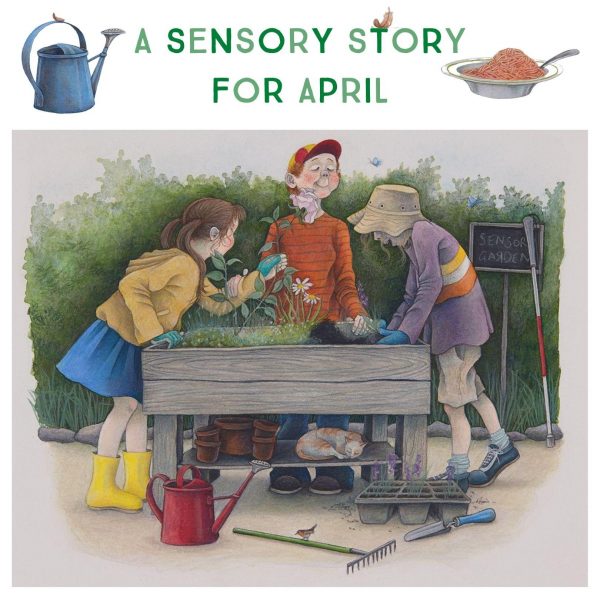 'A Sensory story for April' book cover. An illustration of three children standing at a planter box touching the flower and soil. A watering can, rake, shovel, plant pots and a sleeping cat are at their feet.