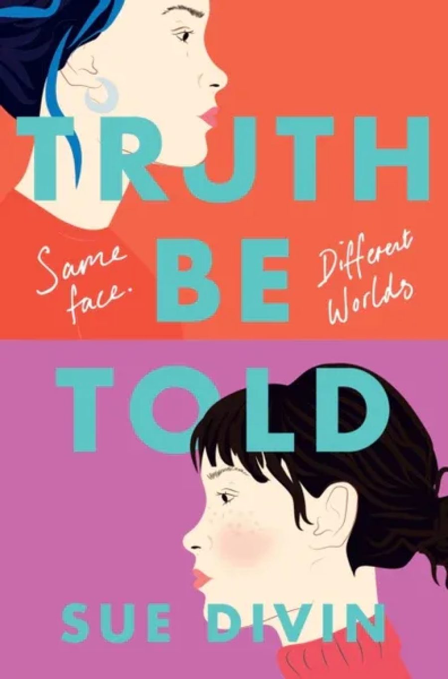 Book cover of 'Truth be Told' by Sue Divin. Two illustrated heads each in a different colour block.