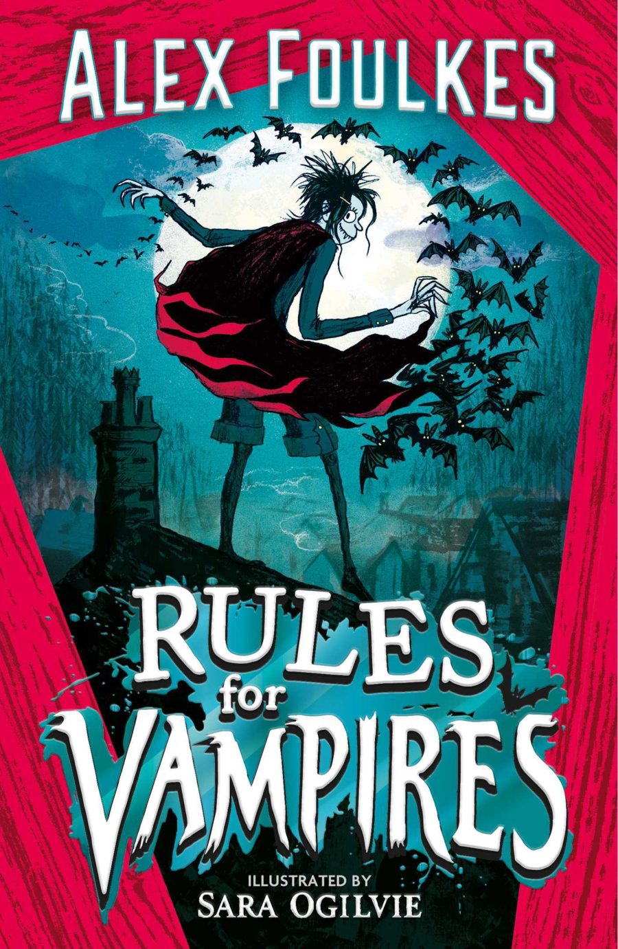 Book cover of Rules for Vampires by Alex Foulkes. A cartoon vampire standing on a rooftop in the moonlight surrounded by bats.